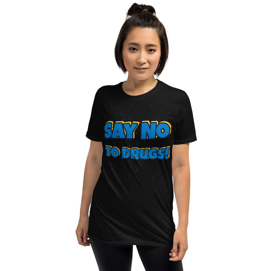 Say No To Drugs Short-Sleeve Adult T-Shirt (Unisex)